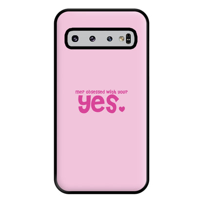 Me? Obessed With You? Yes - TikTok Trends Phone Case for Galaxy S10 Plus