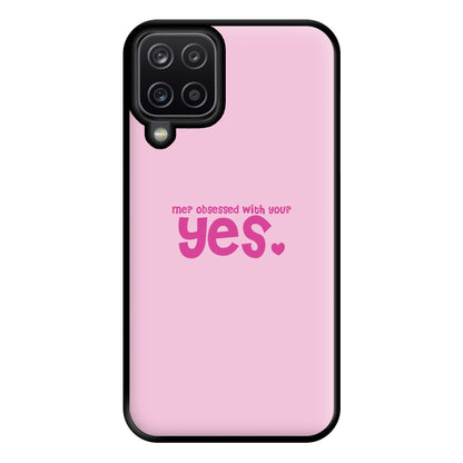 Me? Obessed With You? Yes - TikTok Trends Phone Case for Galaxy A12