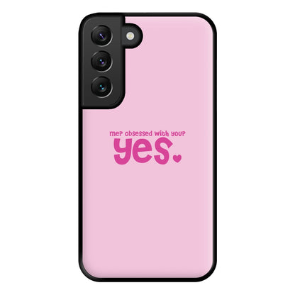 Me? Obessed With You? Yes - TikTok Trends Phone Case for Galaxy S22 Plus