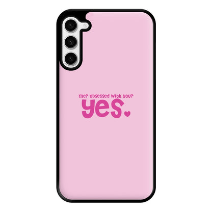 Me? Obessed With You? Yes - TikTok Trends Phone Case for Galaxy S23 Plus