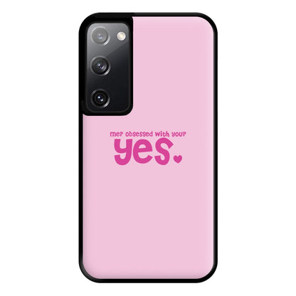 Me? Obessed With You? Yes - TikTok Trends Phone Case for Galaxy S20