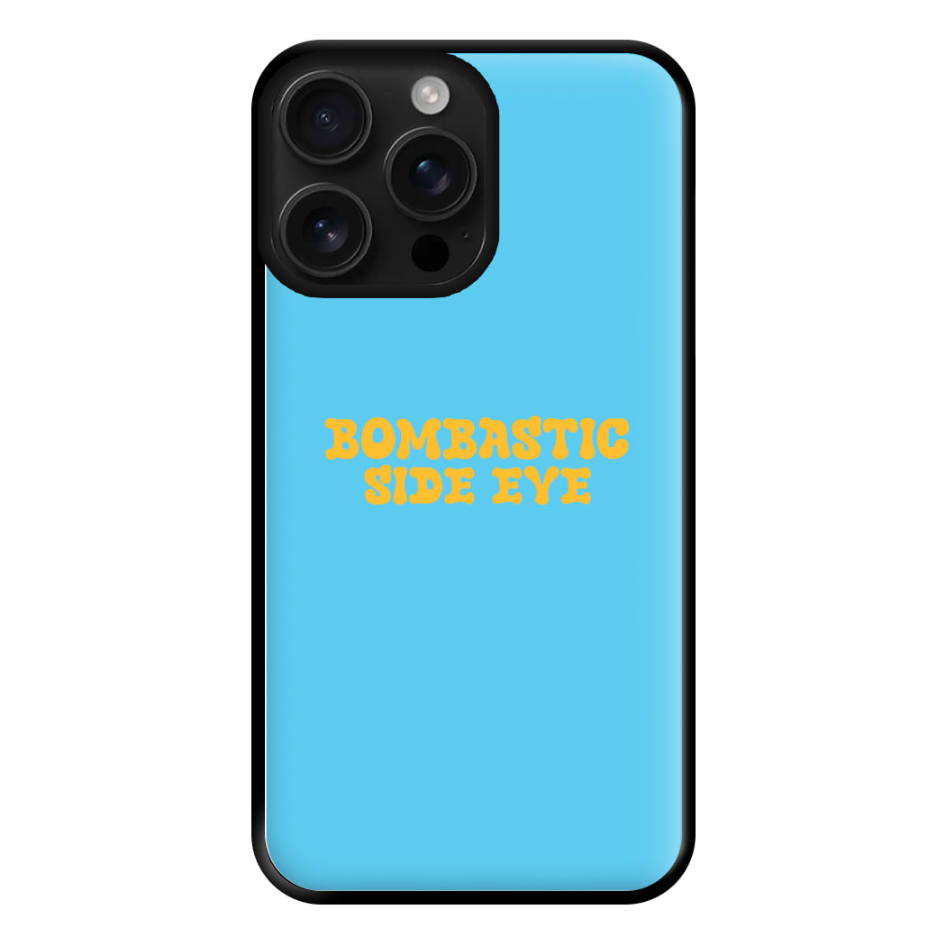 Bombastic Side Eye - TikTok Trends Phone Case for iPhone 16 Pro Max