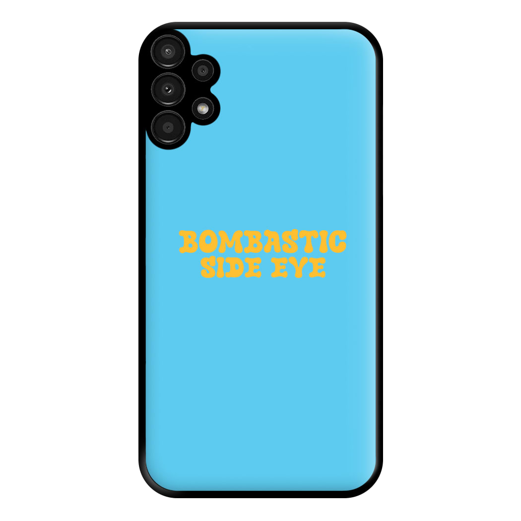 Bombastic Side Eye - TikTok Trends Phone Case for Galaxy A13