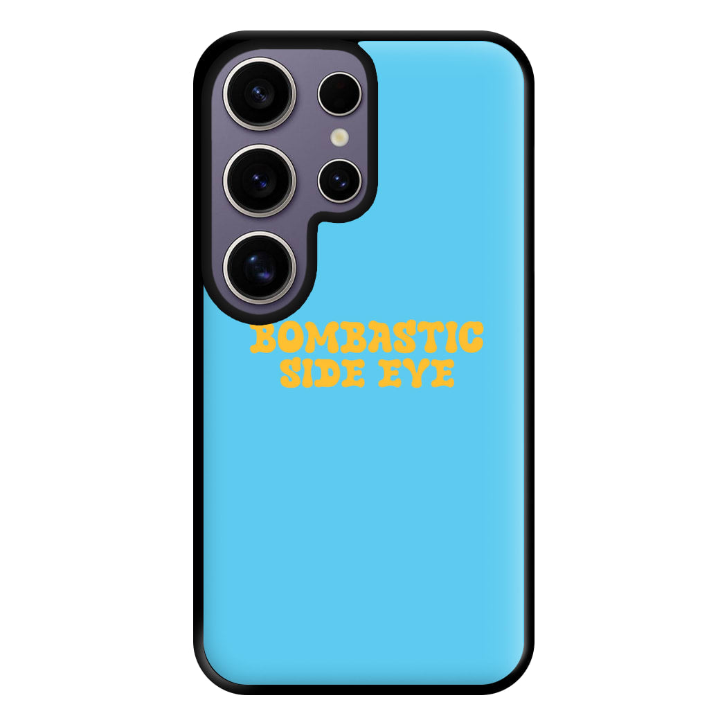 Bombastic Side Eye - TikTok Trends Phone Case for Galaxy S25 Ultra