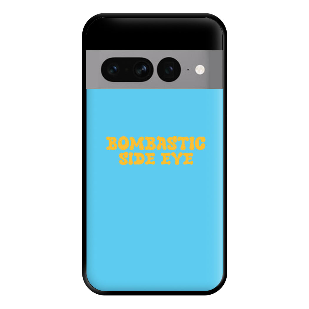 Bombastic Side Eye - TikTok Trends Phone Case for Google Pixel 7 Pro