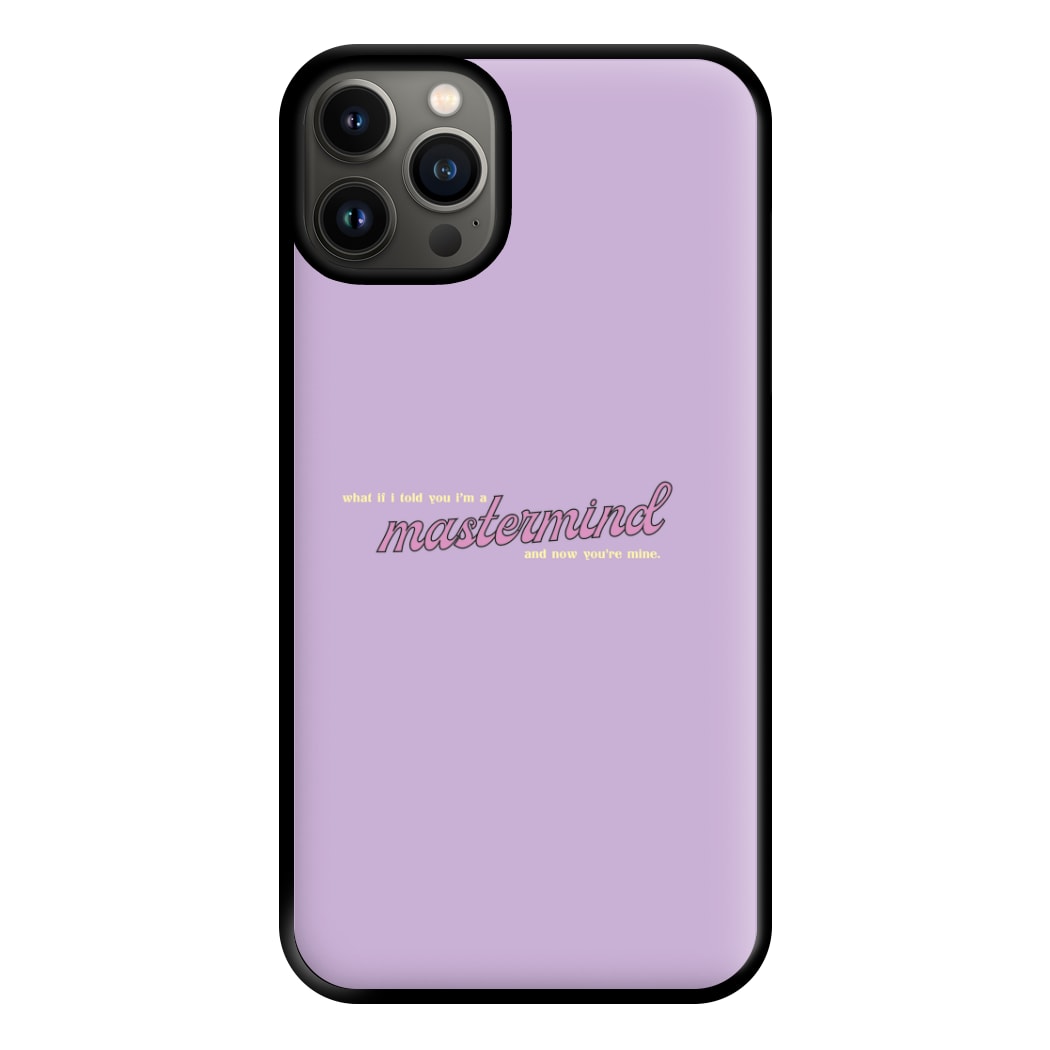 I'm A Mastermind And Now You're Mine - TikTok Trends Phone Case for iPhone 13