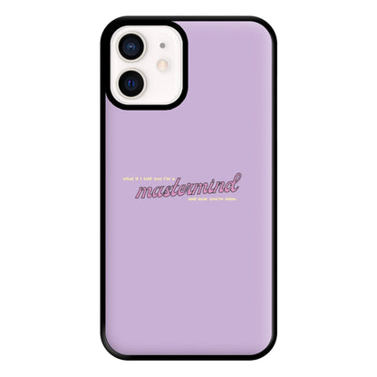 I'm A Mastermind And Now You're Mine - TikTok Trends Phone Case for iPhone 13 Mini