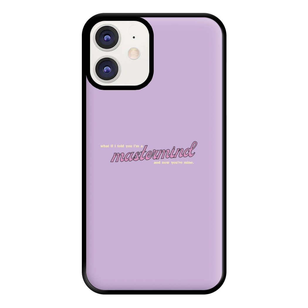 I'm A Mastermind And Now You're Mine - TikTok Trends Phone Case for iPhone 11