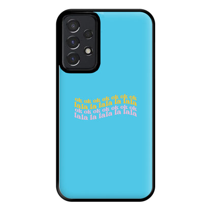 Ok Ok Lala La Lala - TikTok Trends Phone Case for Galaxy A52 / A52s