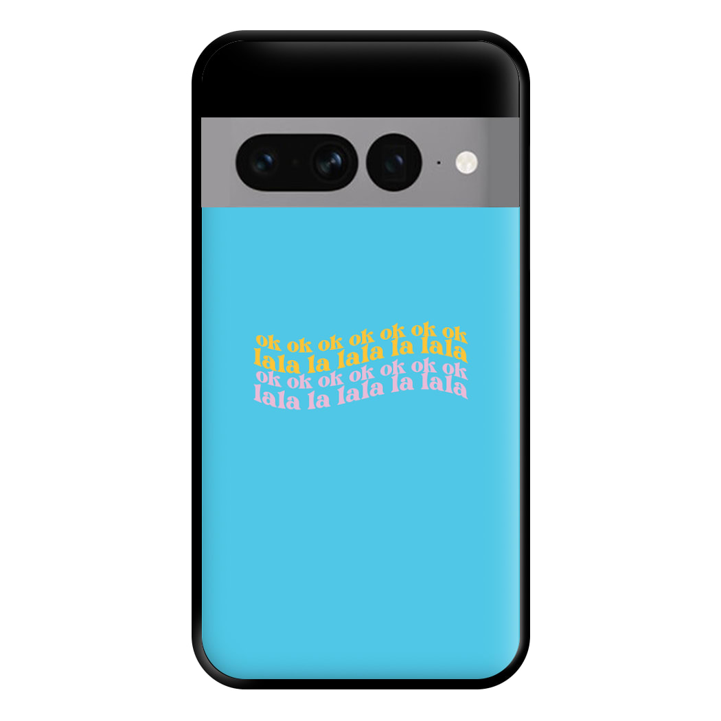 Ok Ok Lala La Lala - TikTok Trends Phone Case for Google Pixel 7 Pro