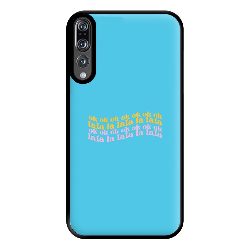 Ok Ok Lala La Lala - TikTok Trends Phone Case for Huawei P20 Pro