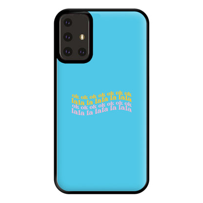 Ok Ok Lala La Lala - TikTok Trends Phone Case for Galaxy A71