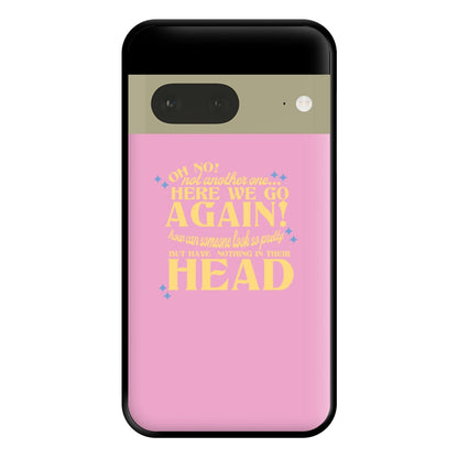 Here We Go Again! - TikTok Trends Phone Case for Google Pixel 7a