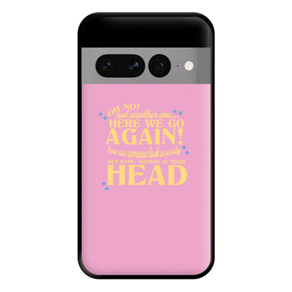 Here We Go Again! - TikTok Trends Phone Case for Google Pixel 7 Pro