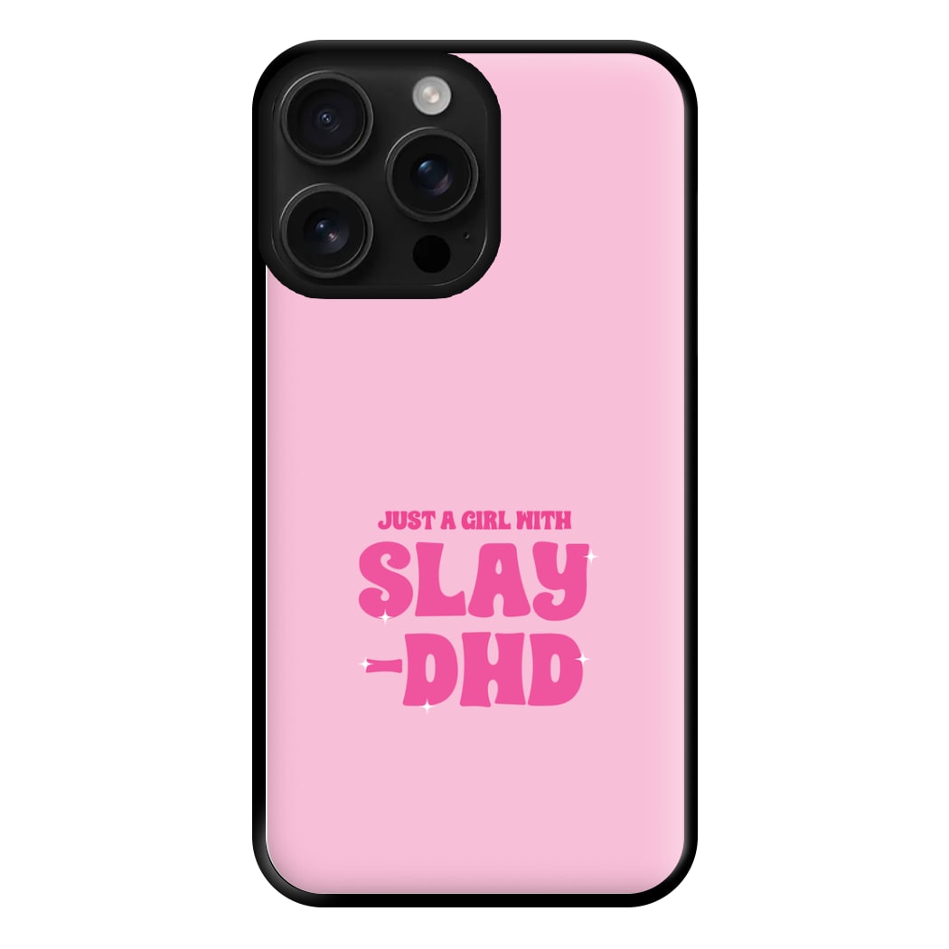 Just A Girl With Slay-DHD - TikTok Trends Phone Case