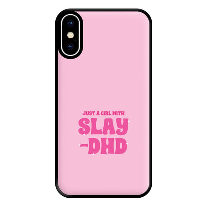 Just A Girl With Slay-DHD - TikTok Trends Phone Case for iPhone XS Max