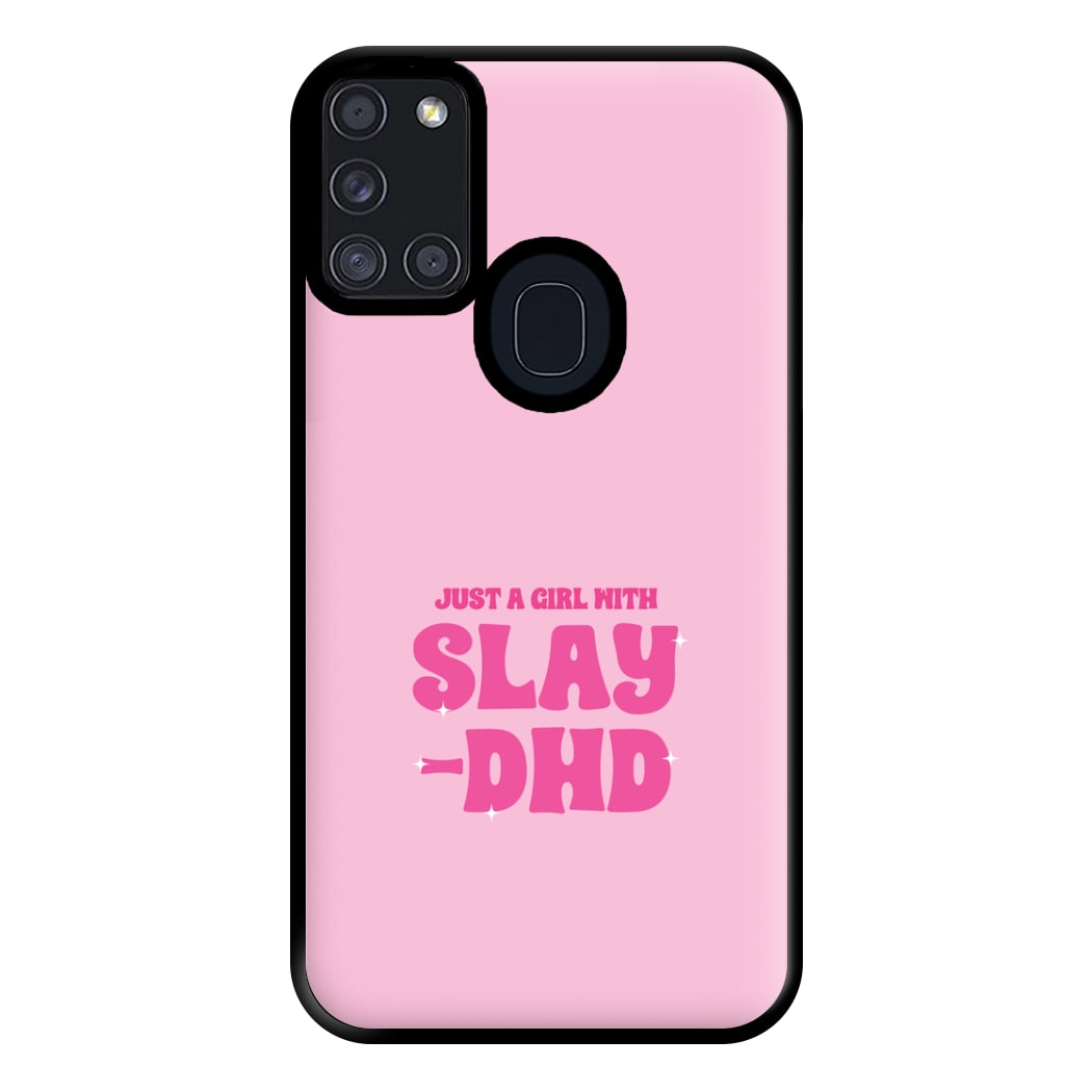 Just A Girl With Slay-DHD - TikTok Trends Phone Case for Galaxy A21s