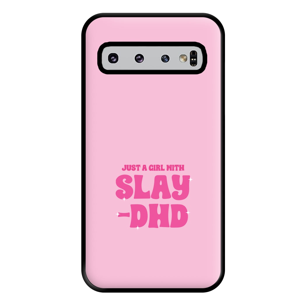 Just A Girl With Slay-DHD - TikTok Trends Phone Case for Galaxy S10 Plus