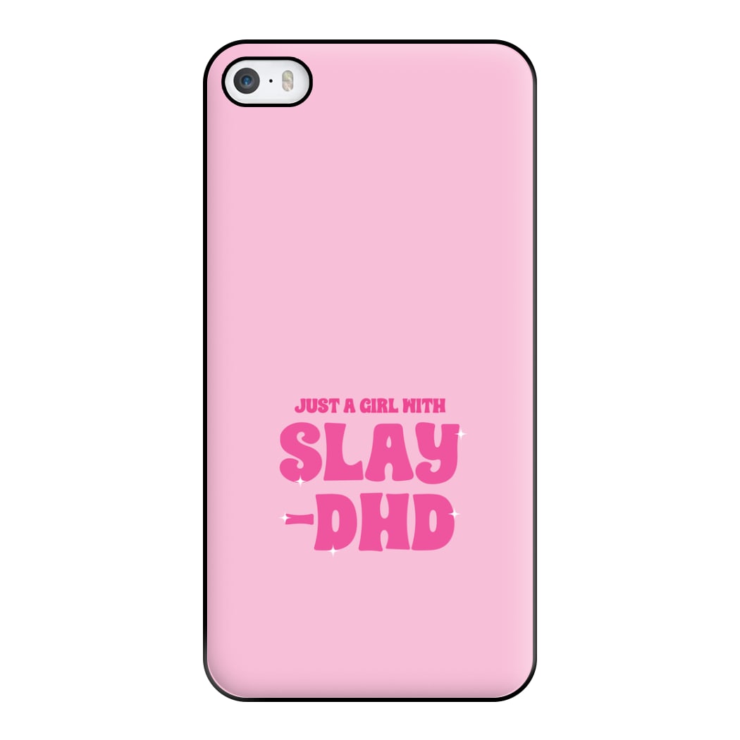 Just A Girl With Slay-DHD - TikTok Trends Phone Case for iPhone 5 / 5s / SE 2016