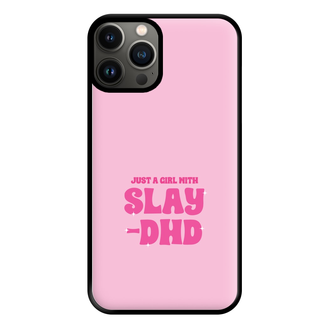 Just A Girl With Slay-DHD - TikTok Trends Phone Case for iPhone 11 Pro Max