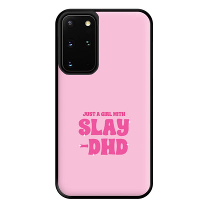 Just A Girl With Slay-DHD - TikTok Trends Phone Case for Galaxy S20 Plus