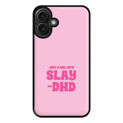 Just A Girl With Slay-DHD - TikTok Trends Phone Case for iPhone 16 Plus