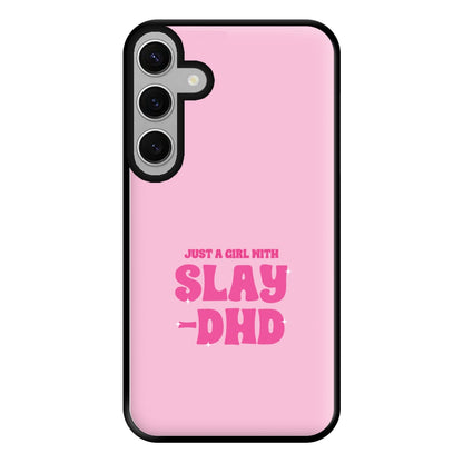 Just A Girl With Slay-DHD - TikTok Trends Phone Case for Galaxy S24FE