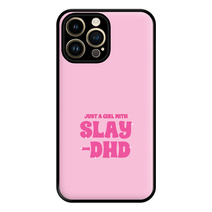 Just A Girl With Slay-DHD - TikTok Trends Phone Case for iPhone 14 Pro Max