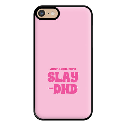 Just A Girl With Slay-DHD - TikTok Trends Phone Case for iPhone 6 / 7 / 8 / SE