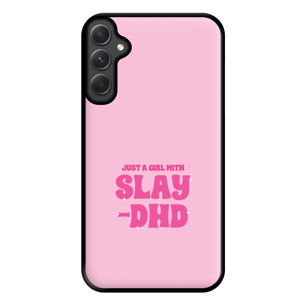 Just A Girl With Slay-DHD - TikTok Trends Phone Case for Galaxy A54