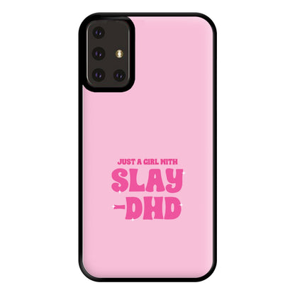 Just A Girl With Slay-DHD - TikTok Trends Phone Case for Galaxy A71