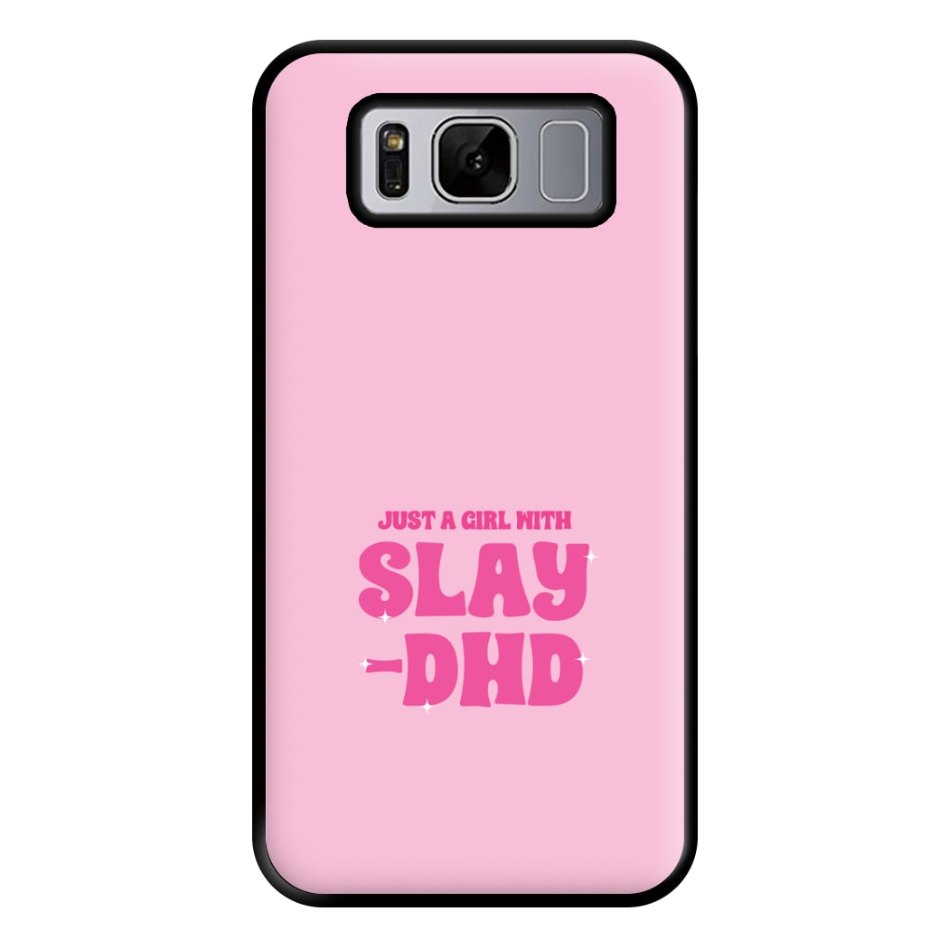 Just A Girl With Slay-DHD - TikTok Trends Phone Case for Galaxy S8 Plus