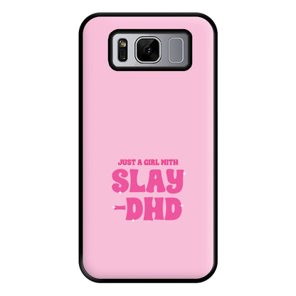 Just A Girl With Slay-DHD - TikTok Trends Phone Case for Galaxy S8 Plus