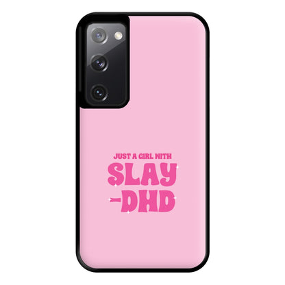 Just A Girl With Slay-DHD - TikTok Trends Phone Case for Galaxy S20FE