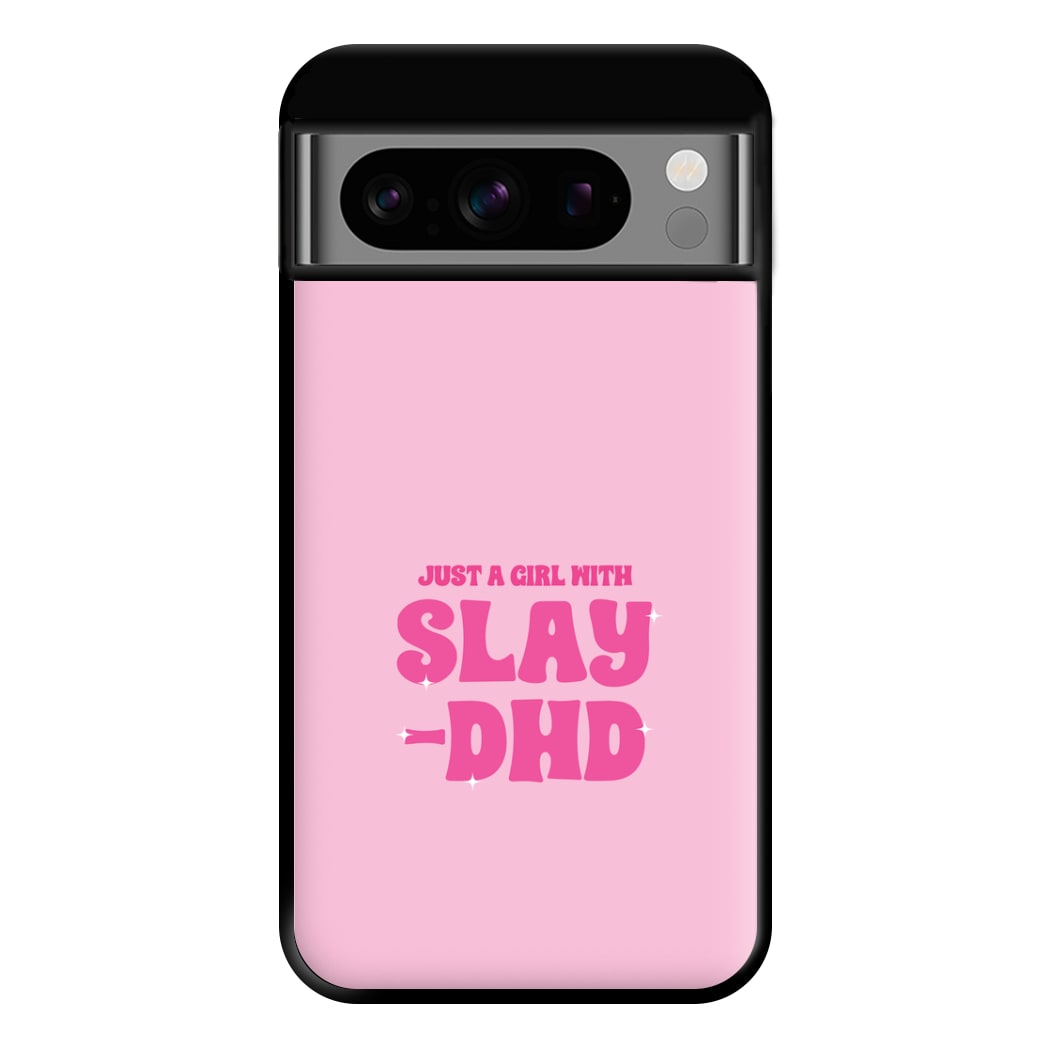 Just A Girl With Slay-DHD - TikTok Trends Phone Case for Google Pixel 8 Pro