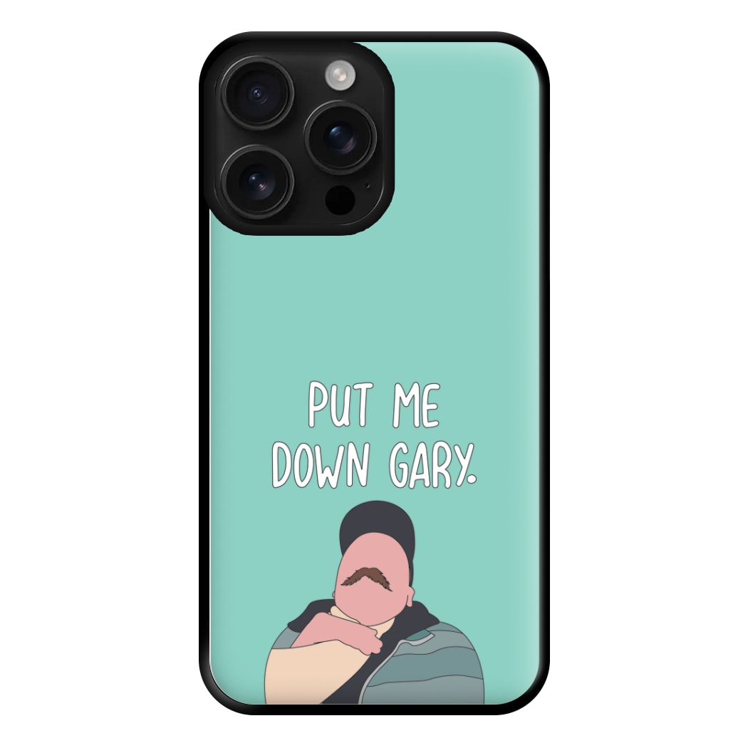 Put Me Down Gary - TikTok Trends Phone Case