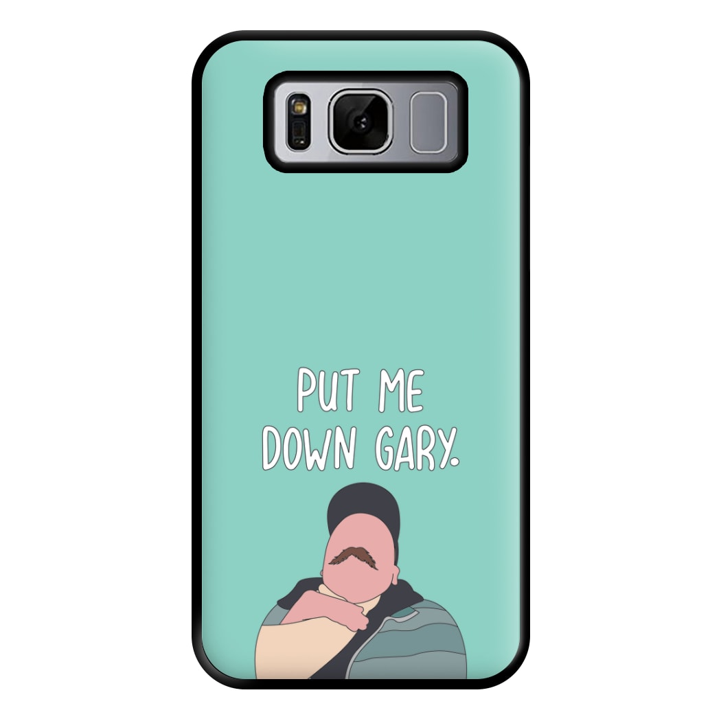 Put Me Down Gary - TikTok Trends Phone Case for Galaxy S8 Plus