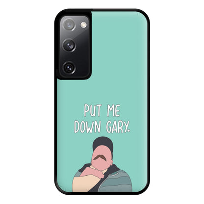 Put Me Down Gary - TikTok Trends Phone Case for Galaxy S20