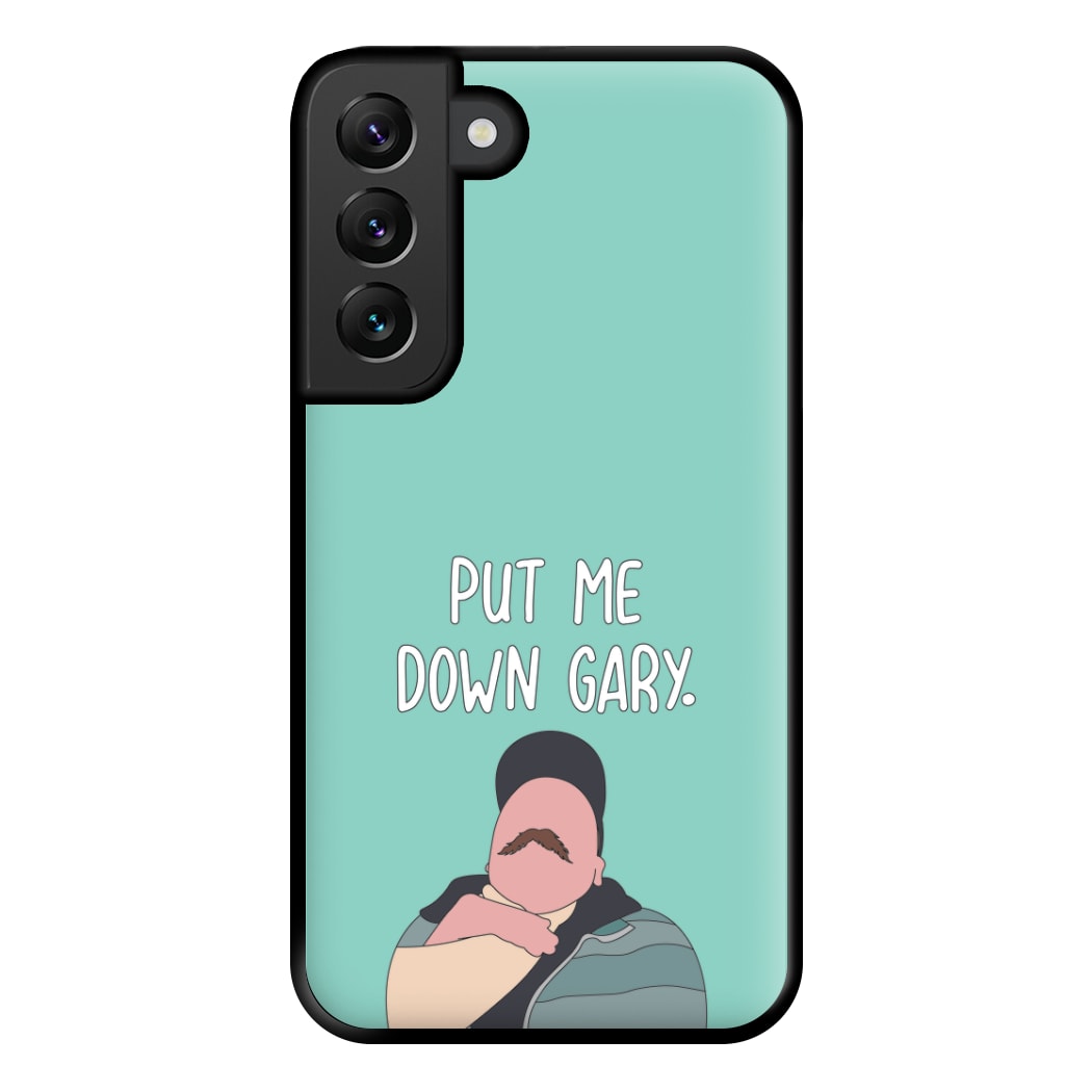 Put Me Down Gary - TikTok Trends Phone Case for Galaxy S22 Plus