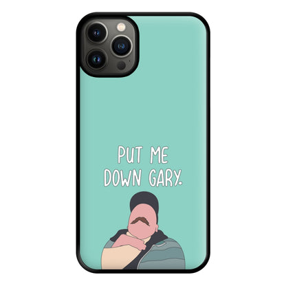 Put Me Down Gary - TikTok Trends Phone Case for iPhone 13