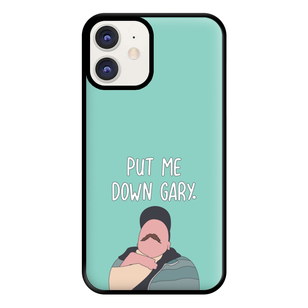 Put Me Down Gary - TikTok Trends Phone Case for iPhone 11