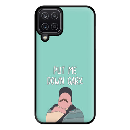 Put Me Down Gary - TikTok Trends Phone Case for Galaxy A12