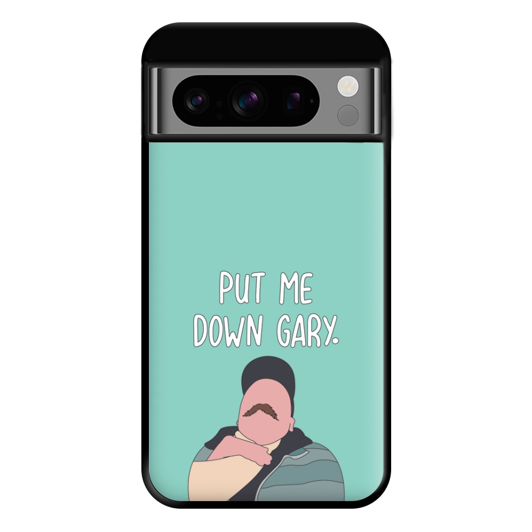 Put Me Down Gary - TikTok Trends Phone Case for Google Pixel 8 Pro