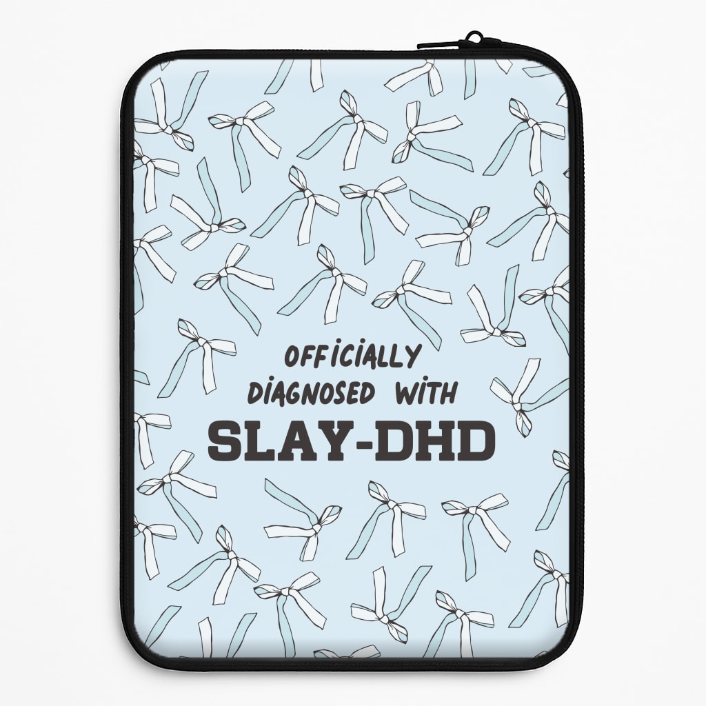 Officially Diagnosed With Slay-DHD - TikTok Trends Universal Laptop Sleeve