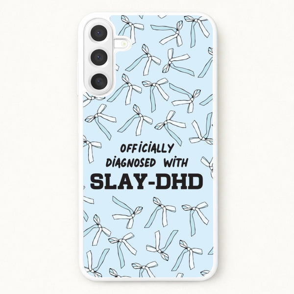 Officially Diagnosed With Slay-DHD - TikTok Trends Phone Case for Galaxy A57