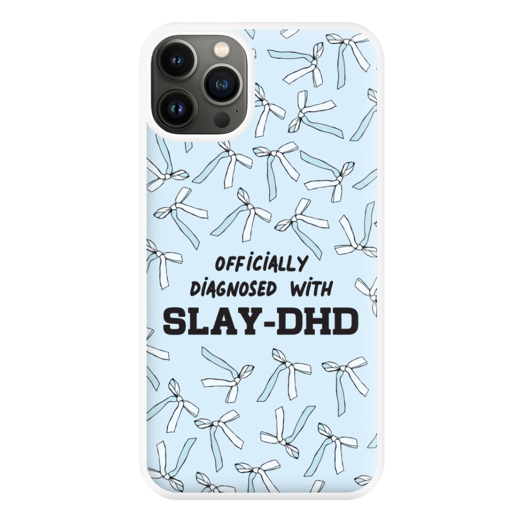 Officially Diagnosed With Slay-DHD - TikTok Trends Phone Case for iPhone 13