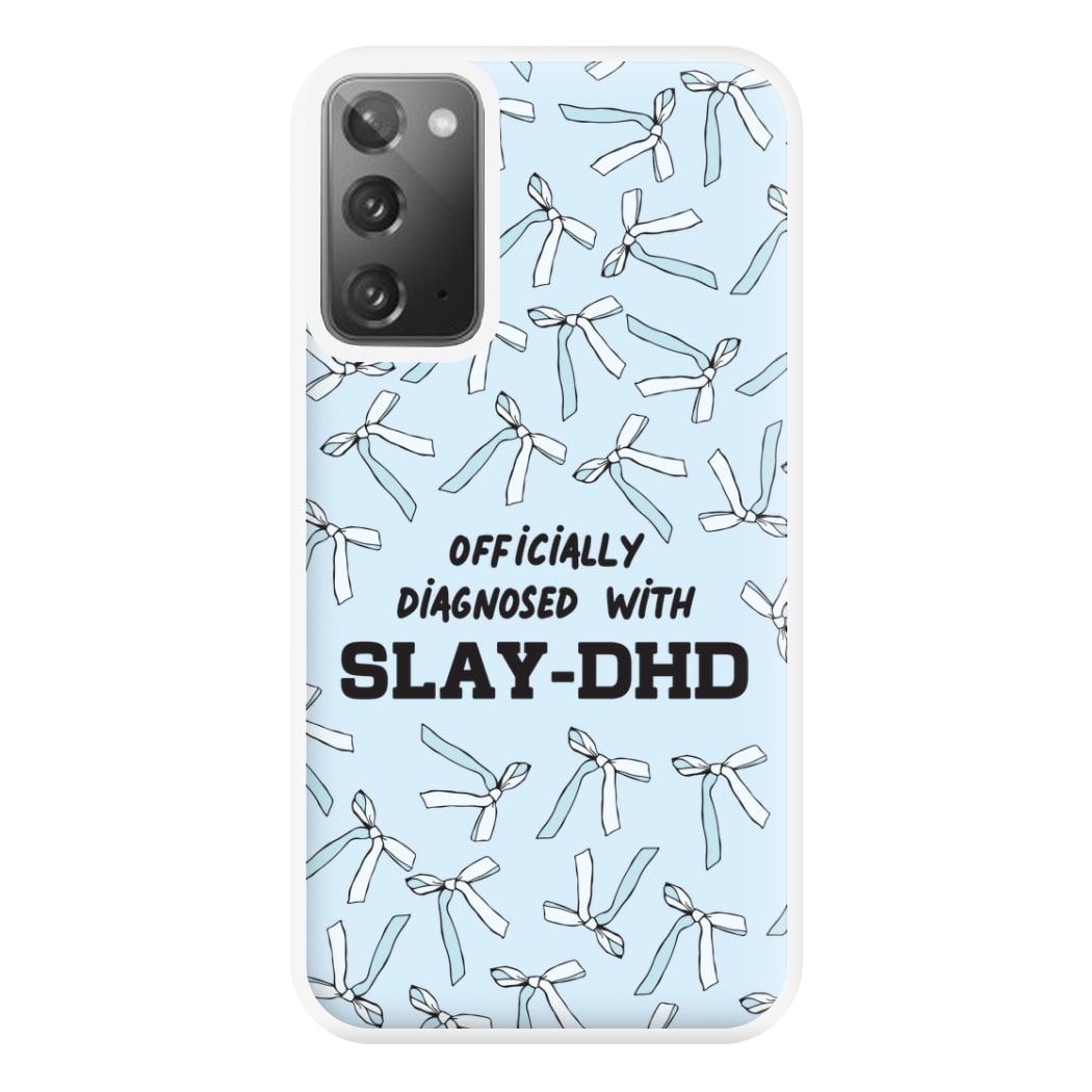 Officially Diagnosed With Slay-DHD - TikTok Trends Phone Case for Galaxy Note 20 Ultra