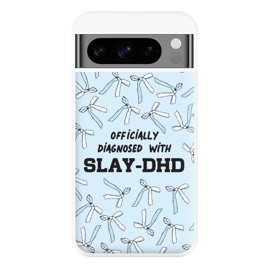 Officially Diagnosed With Slay-DHD - TikTok Trends Phone Case for Google Pixel 8 Pro