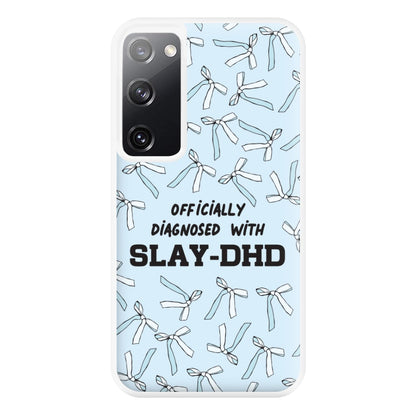 Officially Diagnosed With Slay-DHD - TikTok Trends Phone Case for Galaxy S20