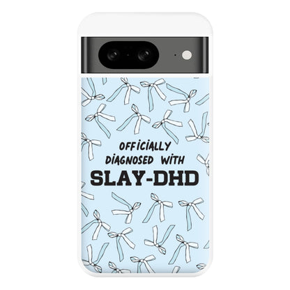 Officially Diagnosed With Slay-DHD - TikTok Trends Phone Case for Google Pixel 8